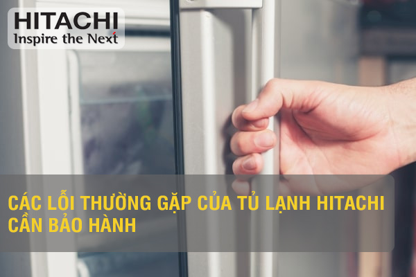 các lỗi của tủ lạnh Hitachi