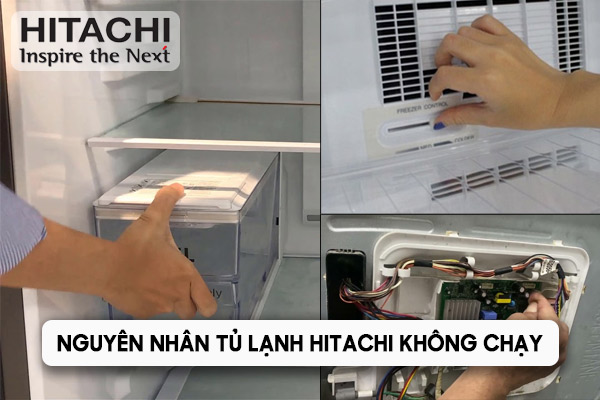 nguyên nhân tủ lạnh Hitachi không chạy