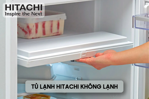 tủ lạnh Hitachi không lạnh