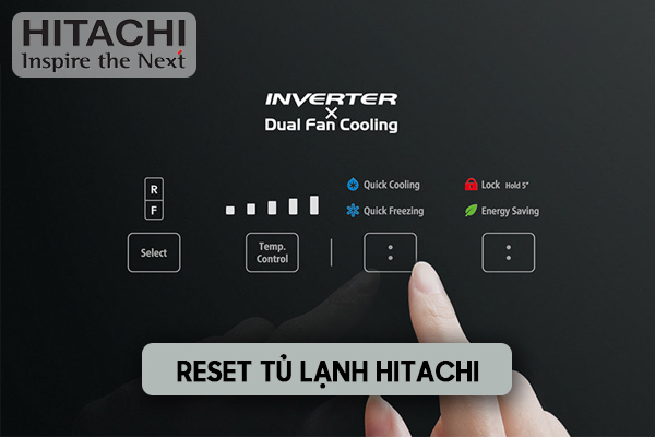 reset tủ lạnh Hitachi